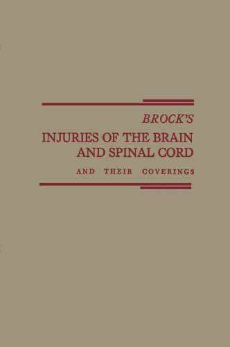 Brock’s Injuries of the Brain and Spinal Cord and Their Coverings