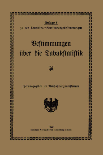 Bestimmungen über die Tabakstatistik: Anlage F: zu den Tabaksteuer-Ausführungsbestimmungen