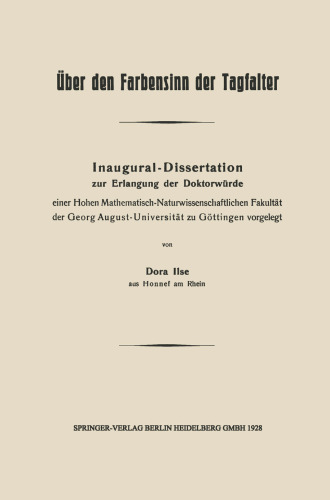 Über den Farbensinn der Tagfalter: Inaugural-Dissertation zur Erlangung der Doktorwürde einer Hohen Mathematisch-Naturwissenschaftlichen Fakultät der Georg August-Universität zu Göttingen vorgelegt