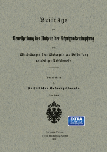 Beiträge zur Beurtheilung des Nutzens der Schutzpockenimpfung nebst Mittheilungen über Maßregeln zur Beschaffung untadeliger Thierlymphe