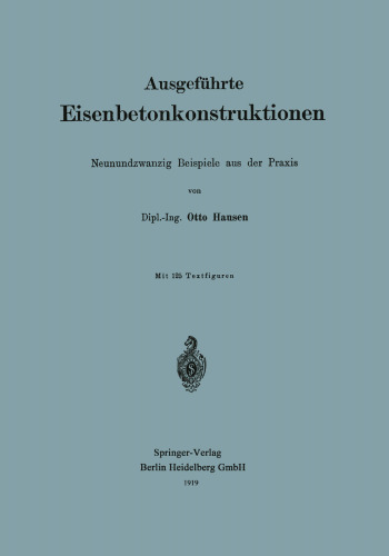 Ausgeführte Eisenbetonkonstruktionen: Neunundzwanzig Beispiele aus der Praxis