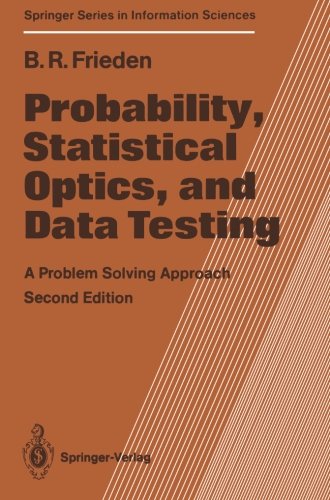 Probability, Statistical Optics, and Data Testing: A Problem Solving Approach