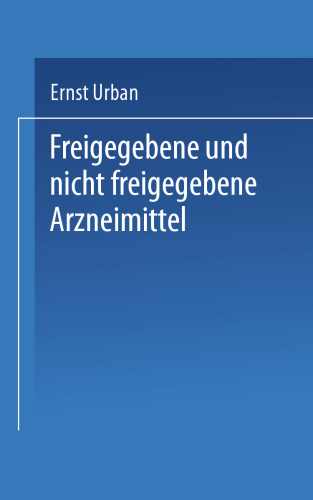 Freigegebene und nicht freigegebene Arzneimittel: Die Rechtsprechung der höheren Gerichte zur Verordnung betreffend den Verkehr mit Arzneimitteln