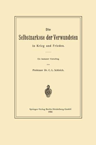 Die Selbstnarkose der Verwundeten in Krieg und Frieden