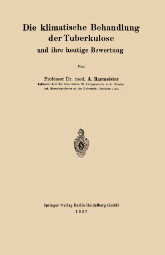Die klimatische Behandlung der Tuberkulose und ihre heutige Bewertung