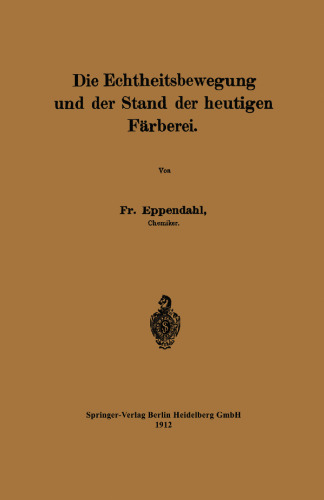 Die Echtheitsbewegung und der Stand der heutigen Färberei