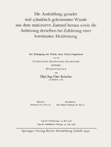 Die Auskühlung gerader und zylindrisch gekrümmter Wände aus dem stationären Zustand heraus sowie die Anheizung derselben bei Zuführung einer konstanten Heizleistung