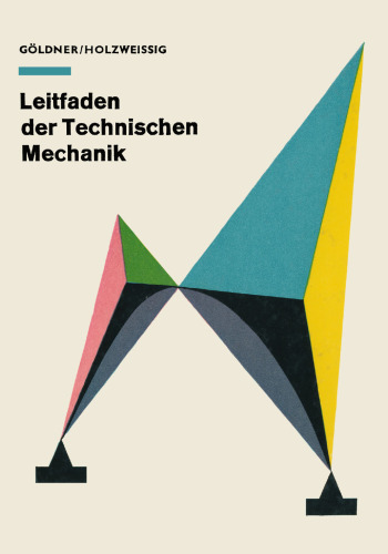 Leitfaden der Technischen Mechanik: Statik · Festigkeitslehre · Kinematik · Dynamik