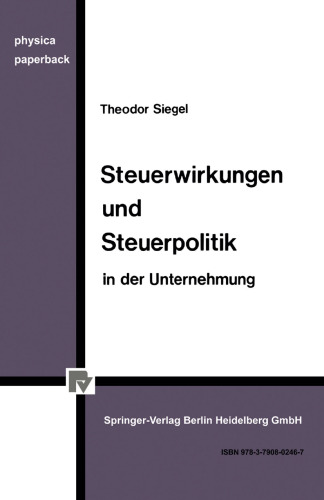 Steuerwirkungen und Steuerpolitik in der Unternehmung