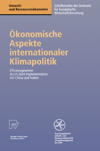 Ökonomische Aspekte internationaler Klimapolitik: Effizienzgewinne durch Joint Implementation mit China und Indien