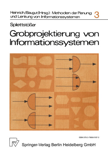 Grobprojektierung von Informationssystemen: Methodenanalyse und Grundkonzeption einer Dialog-Projektierung