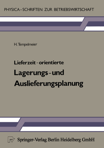 Lieferzeit-orientierte Lagerungs- und Auslieferungsplanung