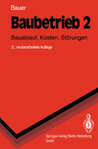 Baubetrieb 2: Bauablauf, Kosten, Störungen