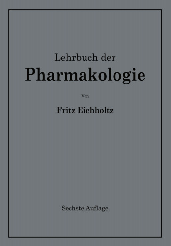Lehrbuch der Pharmakologie im Rahmen einer allgemeinen Krankheitslehre: Für praktische Ärzte und Studierende