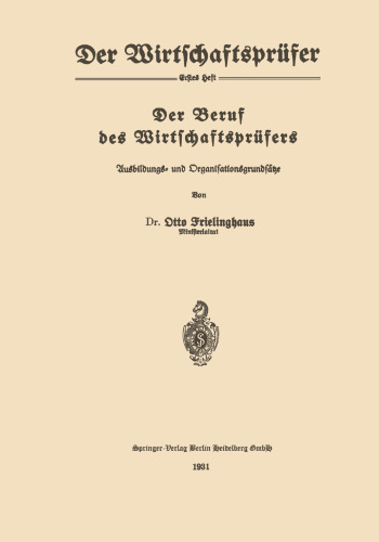 Der Beruf des Wirtschaftsprüfers: Ausbildungs- und Organisationsgrundsätze