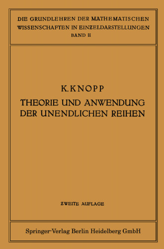 Theorie und Anwendung der Unendlichen Reihen