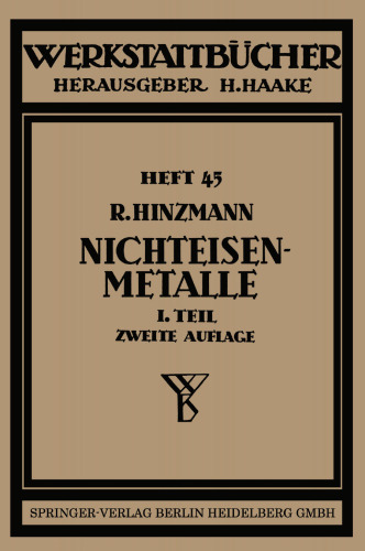 Nichteisenmetalle: Erster Teil Kupfer, Messing, Bronze, Rotguß