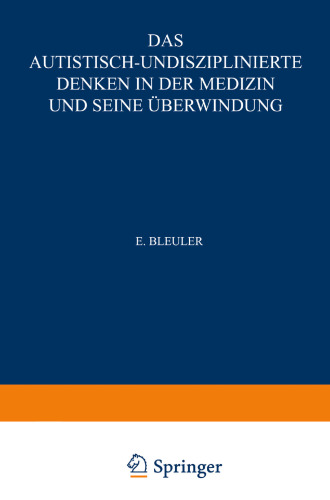 Das Autistisch-Undisziplinierte Denken in der Medizin und seine Überwindung