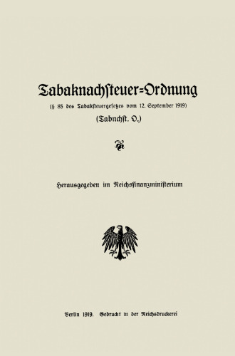 Tabaknachsteuer-Ordnung: (§ 85 des Tabaksteuergesetzes vom 12. September 1919) (Tabnchft. O.)
