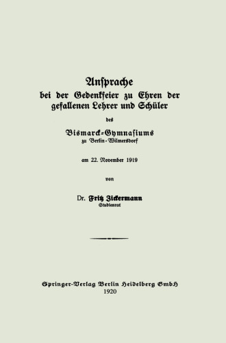 Ansprache bei der Gedenkfeier zu Ehren der gefallenen Lehrer und Schüler des Bismarck-Gymnasiums zu Berlin — Wilmersdorf am 22. November 1919