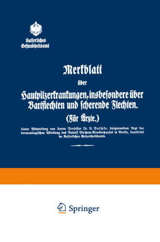 Merkblatt über hautpilzerkrankungen, insbesondere über Bartflechten und scherende Flechten