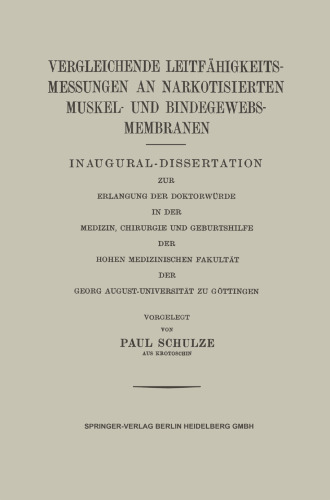 Vergleichende Leitfähigkeitsmessungen an Narkotisierten Muskel- und Bindegewebs-Membranen: Inaugural-Dissertation zur Erlangung der Doktorwürde in der Medizin, Chirurgie und Geburtshilfe der Hohen Medizinischen Fakultät der Georg August-Universität zu Göttingen