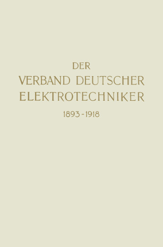 Der Verband Deutscher Elektrotechniker 1893–1918