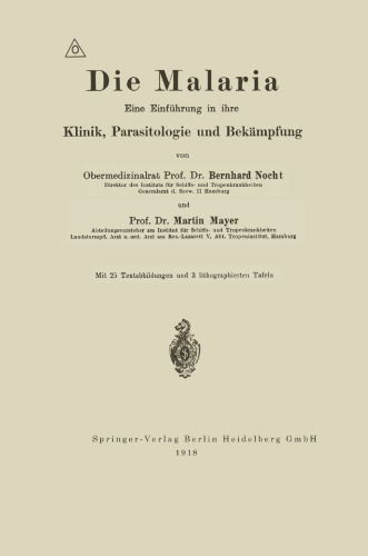 Die Malaria: Eine Einführung in ihre Klinik, Parasitologie und Bekämpfung