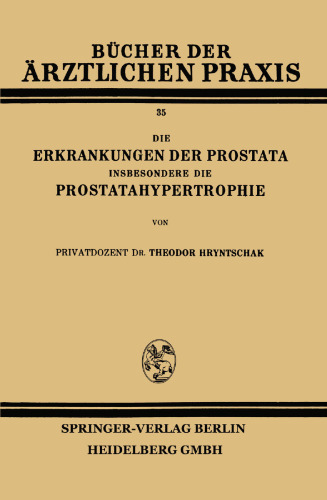 Die Erkrankungen der Prostata Insbesondere die Prostatahypertrophie