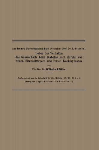 Ueber das Verhalten des Gaswechsels beim Diabetes nach Zufuhr von reinen Eiweisskörpern und reinen Kohlehydraten