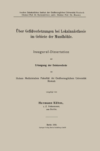 Über Gefäßverletzungen bei Lokalanästhesie im Gebiete der Mundhöhle: Inaugural-Dissertation zur Erlangung der Doktorwürde der Hohen Medizinischen Fakultät der Großherzoglichen Universität Rostock