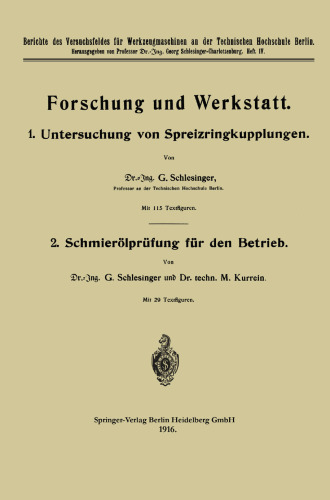 Forschung und Werkstatt: 1. Untersuchung von Spreizringkupplungen. 2. Schmierölprüfung für den Betrieb