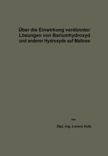 Über die Einwirkung verdünnter Lösungen von Bariumhydroxyd und anderer Hydroxyde auf Maltose