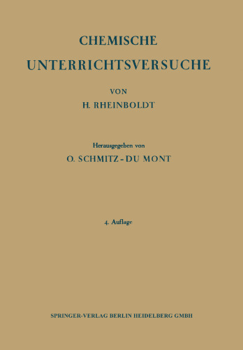 Chemische Unterrichtsversuche: Ausgewählte Beispiele für den Gebrauch an Hochschulen und höheren Lehranstalten