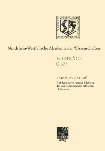 Auf den Spuren sakraler Dichtung des slawischen und des baltischen Heidentums: 440. Sitzung am 18. Juli 2001 in Düsseldorf