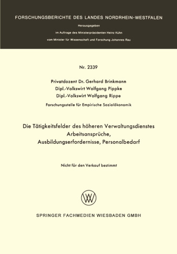 Die Tätigkeitsfelder des höheren Verwaltungsdienstes: Arbeitsansprüche, Ausbildungserfordernisse, Personalbedarf