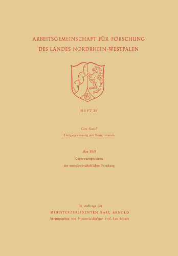 Energiegewinnung aus Kernprozessen. Gegenwartsprobleme der energiewirtschaftlichen Forschung