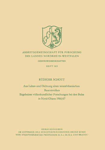 Aus Leben und Dichtung eines westafrikanischen Bauernvolkes: Ergebnisse völkerkundlicher Forschungen bei den Bulsa in Nord-Ghana 1966/67