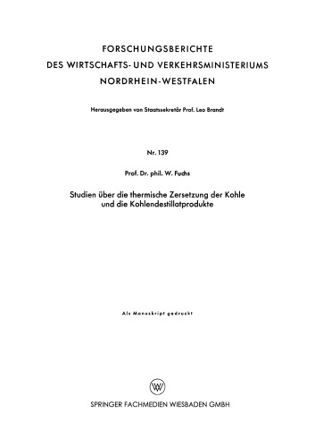 Studien über die thermische Zersetzung der Kohle und die Kohlendestillatprodukte