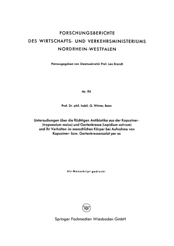 Untersuchungen über die flüchtigen Antibiotika aus der Kapuziner- (tropaeolum maius) und Gartenkresse (Lepidium sativum) und ihr Verhalten im menschlichen Körper bei Aufnahme von Kapuziner- bzw. Gartenkressensalat per os