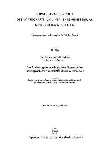 Die Änderung der mechanischen Eigenschaften thermoplastischer Kunststoffe durch Warmrecken