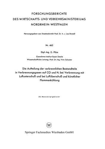 Die Aufteilung der verbrennlichen Bestandteile in Verbrennungsgasen auf CO und H2 bei Verbrennung mit Luftunterschuß und bei Luftüberschuß und künstlicher Flammenkühlung