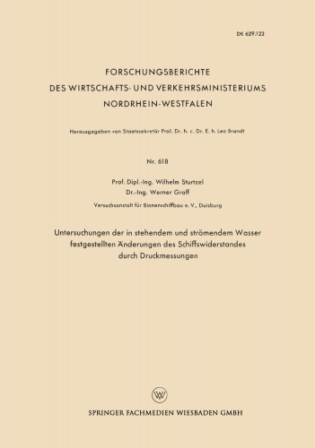 Untersuchungen der in stehendem und strömendem Wasser festgestellten Änderungen des Schiffswiderstandes durch Druckmessungen