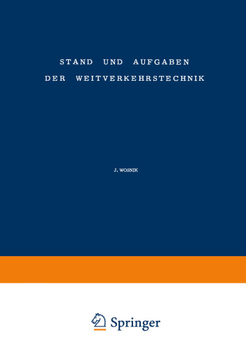 Stand und Aufgaben der Weitverkehrstechnik: The State of and Problem Concerning Telecommunication