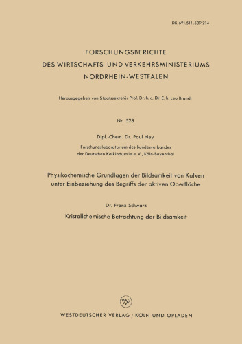 Physikochemische Grundlagen der Bildsamkeit von Kalken unter Einbeziehung des Begriffs der aktiven Oberfläche. Kristallchemische Betrachtung der Bildsamkeit
