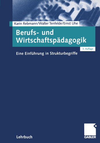 Berufs- und Wirtschaftspädagogik: Eine Einführung in Strukturbegriffe
