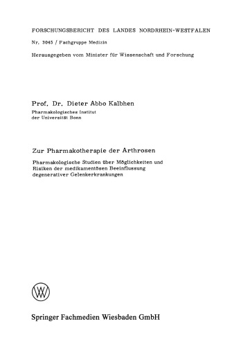 Zur Pharmakotherapie der Arthrosen: Pharmakologische Studien über Möglichkeiten und Risiken der medikamentösen Beeinflussung degenerativer Gelenkerkrankungen