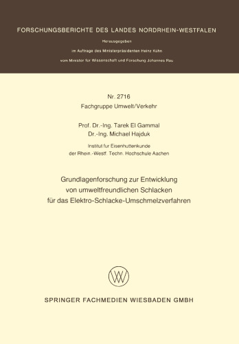 Grundlagenforschung zur Entwicklung von umweltfreundlichen Schlacken für das Elektro-Schlacke-Umschmelzverfahren