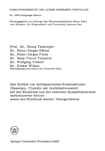 Der Einfluß von Antihypertonika-Kombinationen (Reserpin, Clonidin und Acetylandromedol) auf den Blutdruck und den zentralen Sympathikustonus narkotisierter Katzen sowie den Blutdruck wacher Zwergschweine
