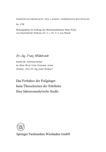 Das Verhalten der Fußgänger beim Überschreiten der Fahrbahn Eine faktorenanalytische Studie